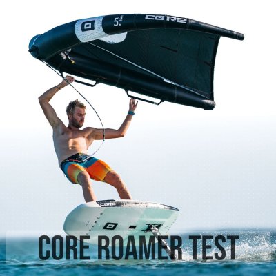 Core Roamer Test - Core Roamer Test - So schneidet das neue Wingboard ab!