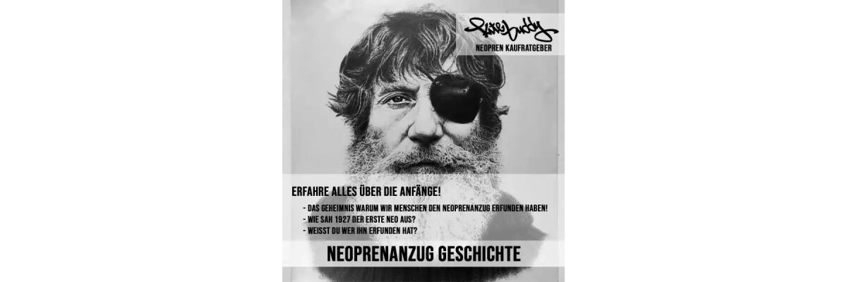 Die Geschichte des Neoprenanzuges - Die Geschichte des Neoprenanzuges überrascht alle! Der Neopren Blog