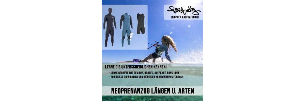 Die unterschiedlichen Arten und Längen von Neoprenanzügen - Neopren Guide - Weil es doch auf die Länge und Dicke ankommt